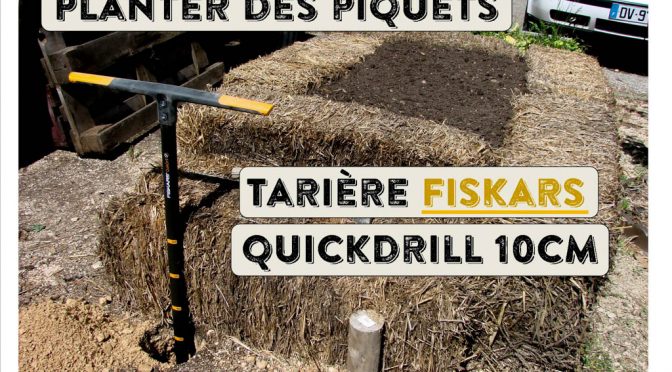 Outils pour planter facilement des piquets avec la tarière Quikdrill de chez FISKARS - DZprod Jardin (outils en prêt)