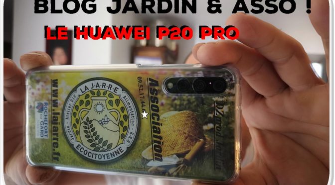 Huawei P20 Pro video asso dzprod et la jarre